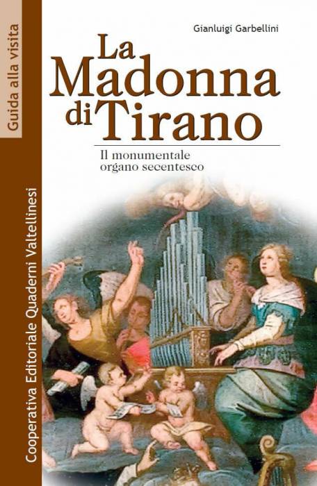 La Madonna di Tirano: Il monumentale organo secentesco